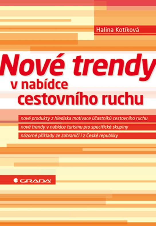 Nové trendy v nabídce cestovního ruchu -  Halina Kotíková