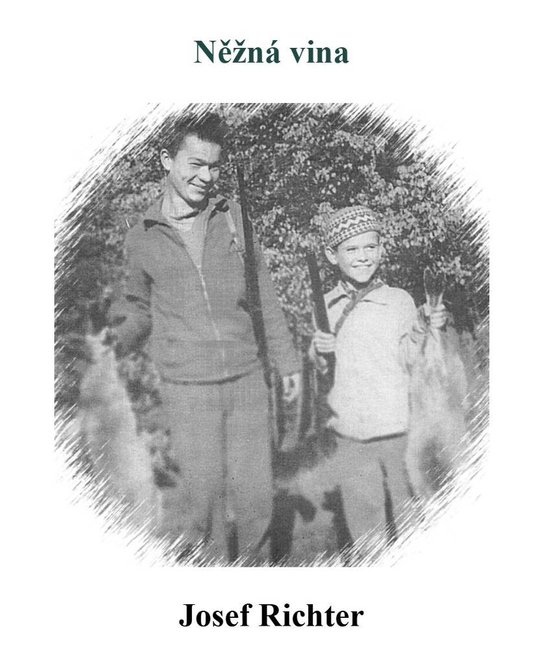 Něžná vina - Josef Richter