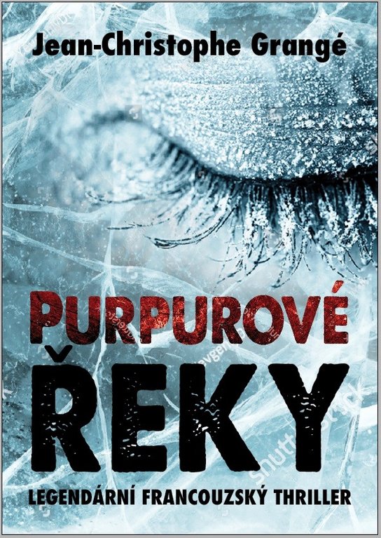 Purpurové řeky -  Jean Christophe Grangé