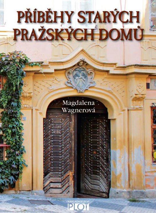 Příběhy starých pražských domů -  Magdalena Wagnerová