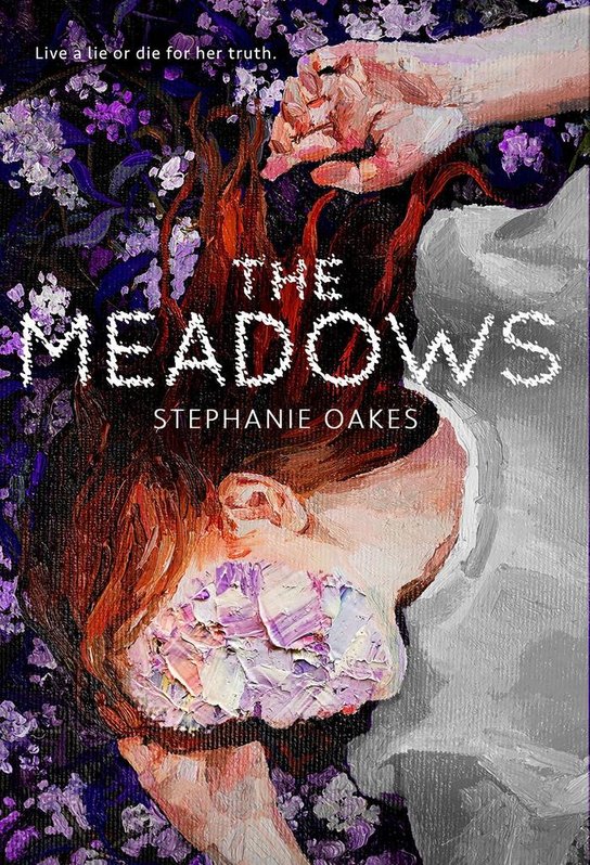 The Meadows -  Stephanie Oakes