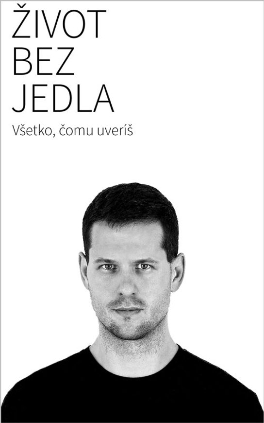 Život bez jedla -  Martin Bruncko