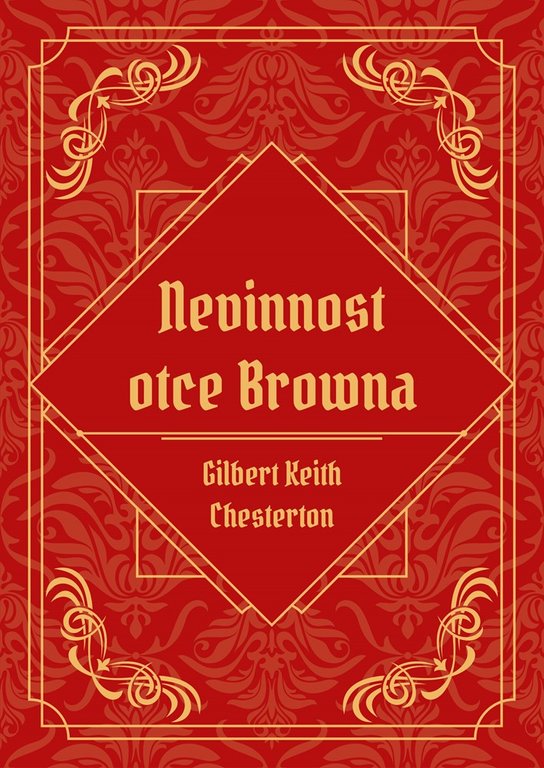 Nevinnost otce Browna -  Gilbert Keith Chesterton
