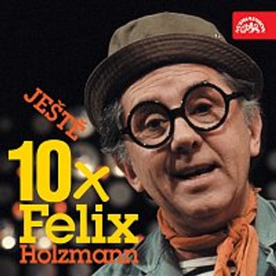 Ještě 10x Felix Holzmann -  neuveden