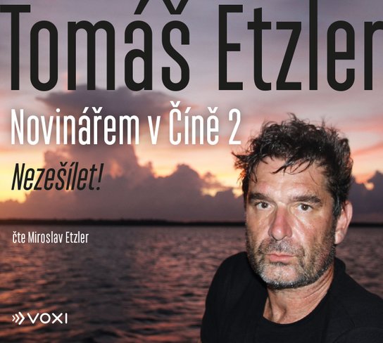 Novinářem v Číně 2, mp3 - Tomáš Etzler