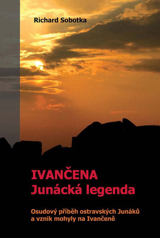Ivančena – junácká legenda -  Richard Sobotka