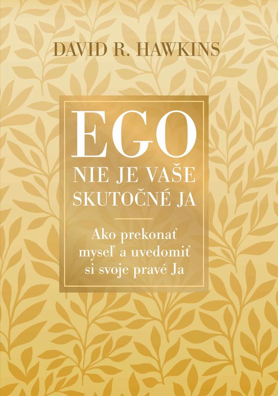 Ego nie je vaše skutočné ja -  David R. Hawkins