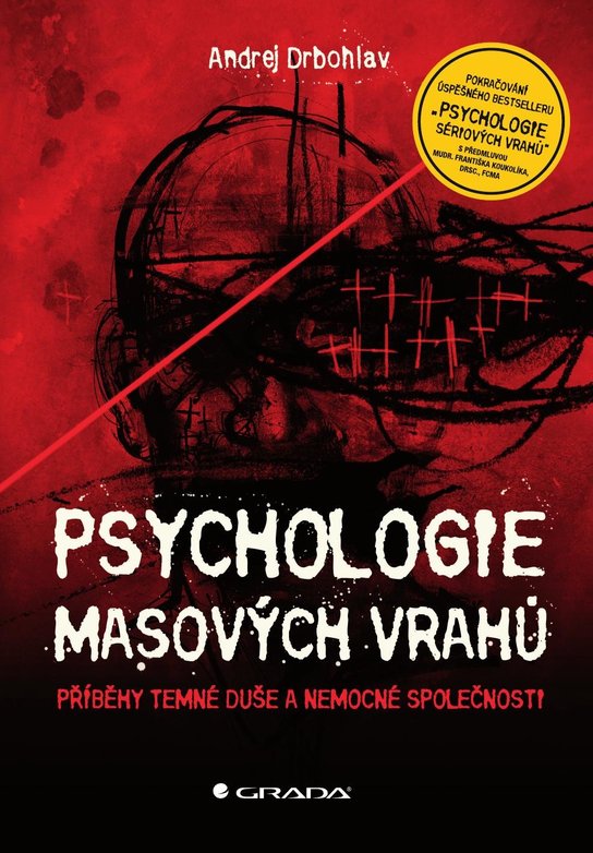 Psychologie masových vrahů -  Andrej Drbohlav
