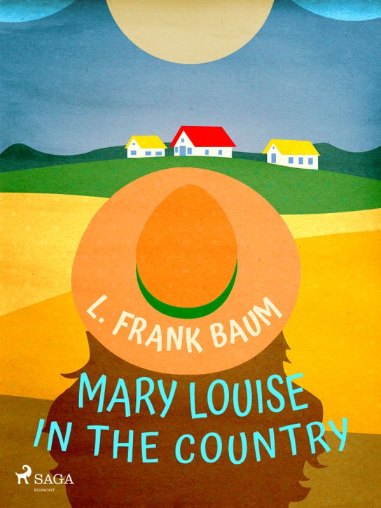 Mary Louise in the Country -  L. Frank Baum