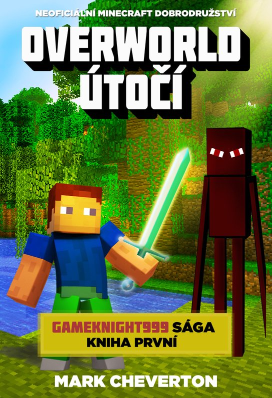 Overworld útočí -  Mark Cheverton