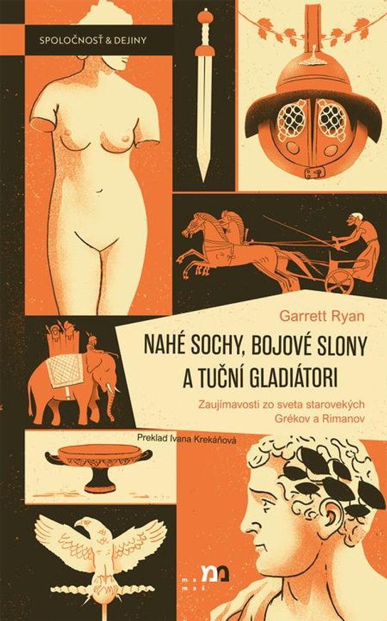 Nahé sochy, bojové slony a tuční gladiátori -  Garrett Ryan