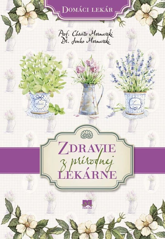 Zdravie z prírodnej lekárne -  Prof. dr. Christo Mermerski