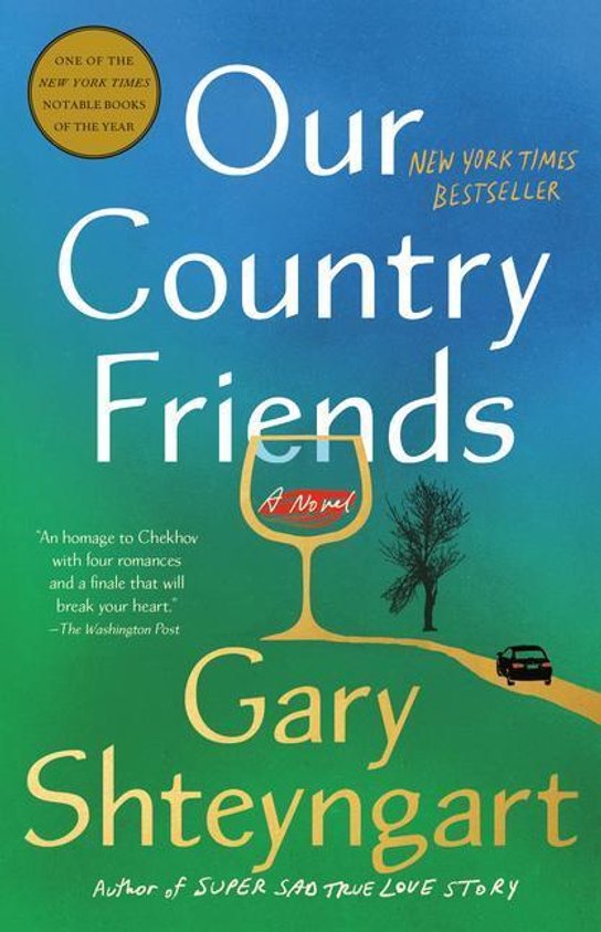 Our Country Friends -  Gary Shteyngart