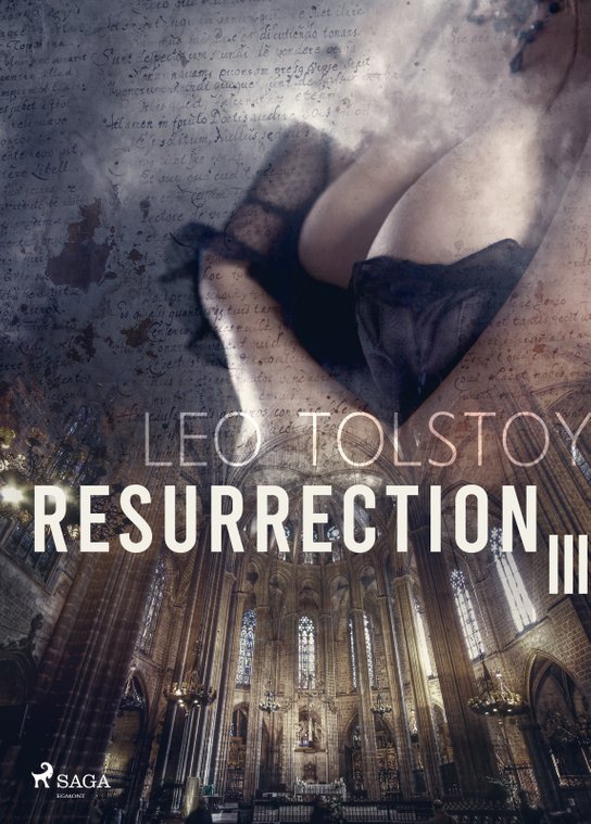 Resurrection III -  Leo Tolstoy