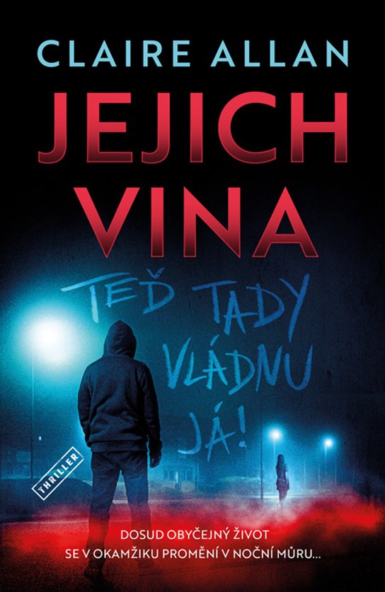 Jejich vina: Teď tady vládnu já -  Claire Allan