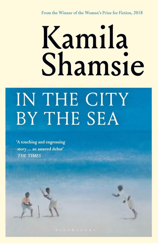 In the City by the Sea -  Kamila Shamsieová