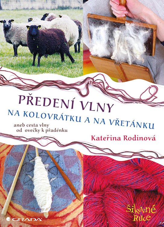 Předení vlny na kolovrátku a na vřetánku -  Kateřina Rodinová