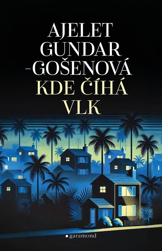 Kde číhá vlk -  Ajelet Gundar-Gošen