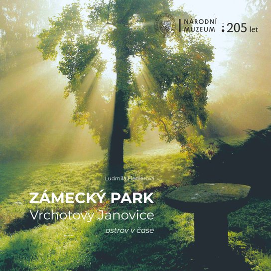 Zámecký park Vrchotovy Janovice. Ostrov v čase -  Ludmila Fiedlerová