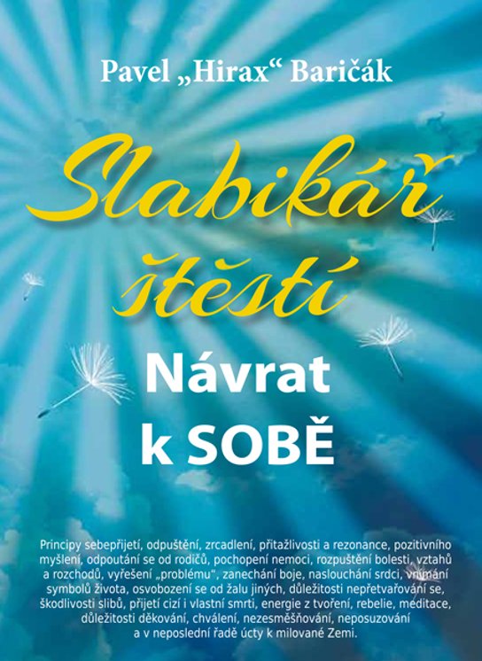 Slabikář štěstí: Návrat k sobě -  Pavel Hirax Baričák