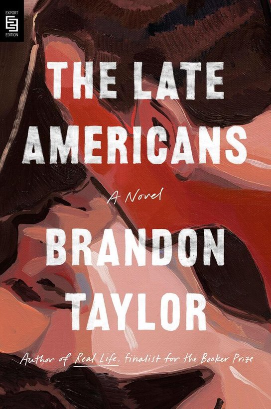 The Late Americans -  Brandon Taylor