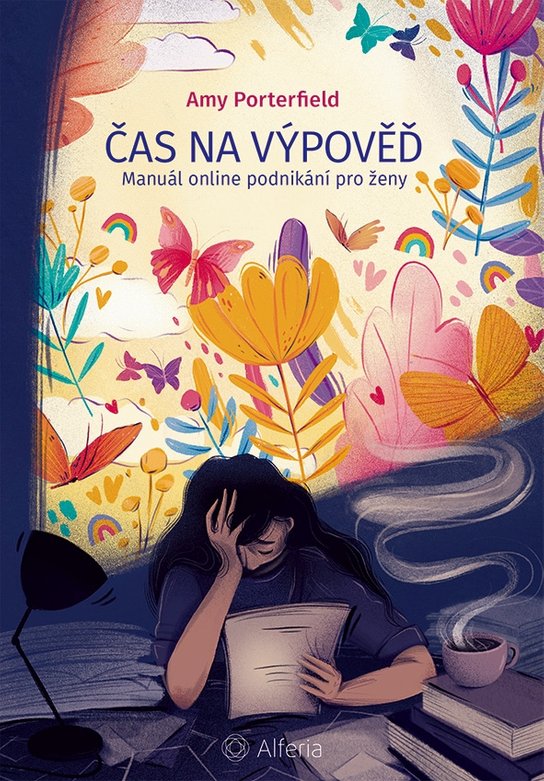 Čas na výpověď -  Amy Porterfield