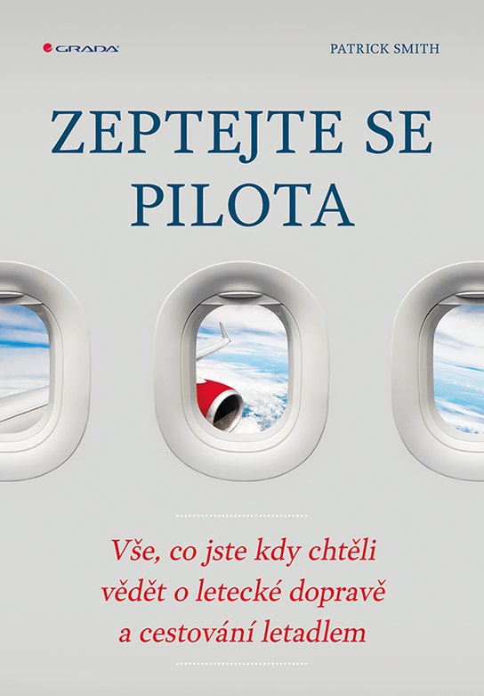 Zeptejte se pilota -  Patrick Smith