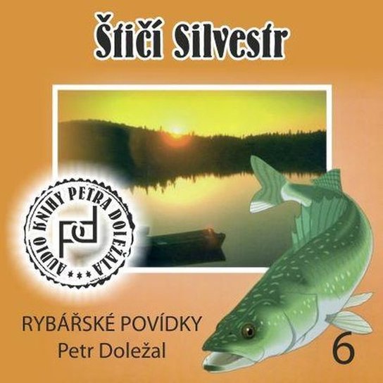 Štičí silvestr -  Petr Doležal