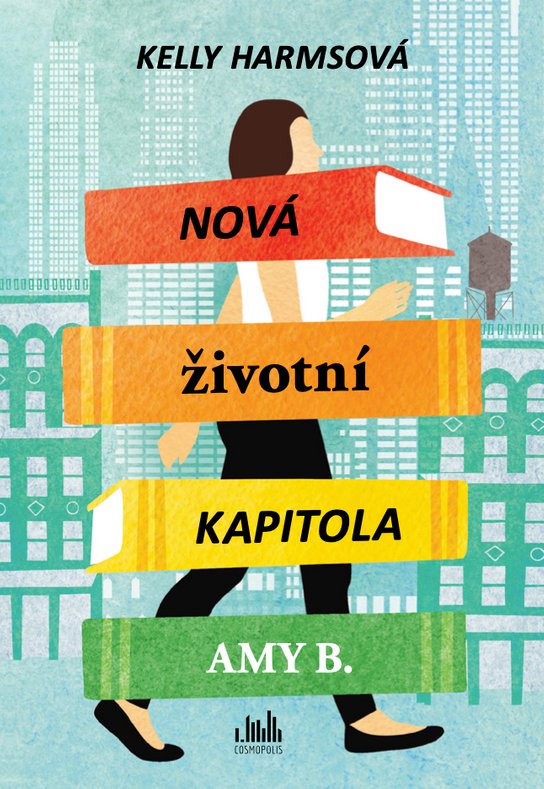 Nová životní kapitola Amy B. -  Kelly Harmsová