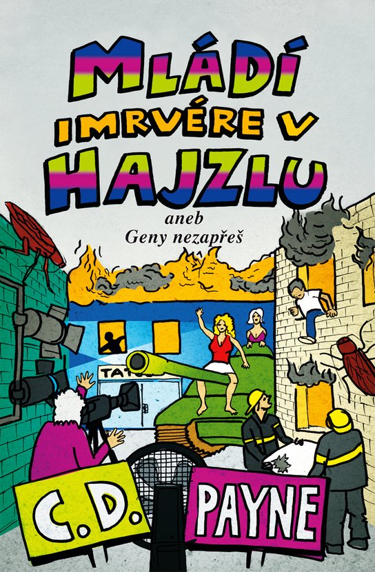Mládí imrvére v hajzlu - C. D. Payne