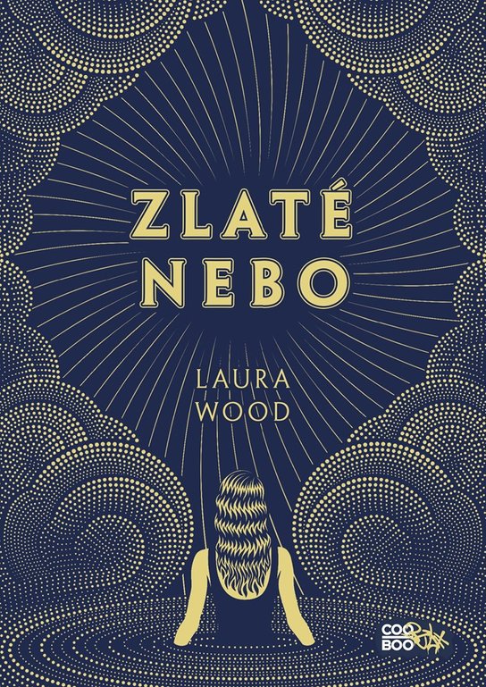 Zlaté nebo -  Laura Wood