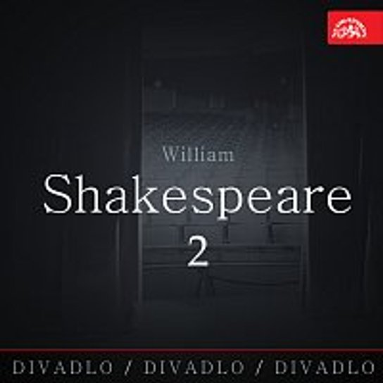 Divadlo, divadlo, divadlo / William Shakespeare 2. - neuveden - Audiokniha