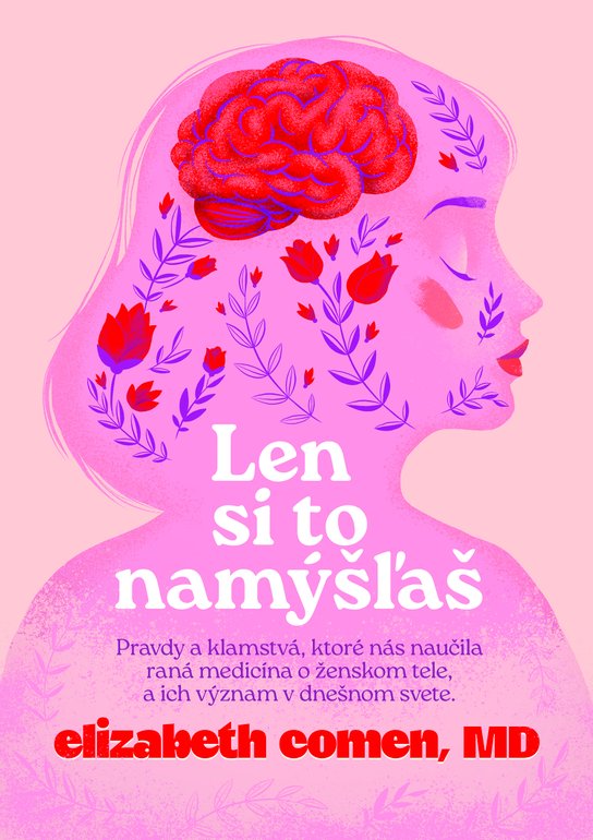 Len si to namýšľaš -  Elizabeth Comen