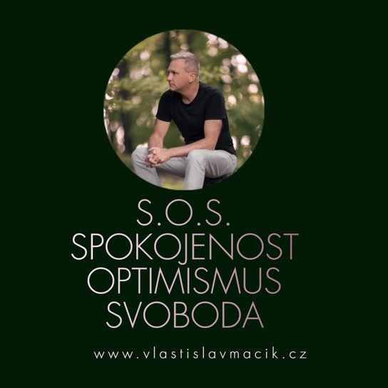 S.O.S. - Spokojenost, Optimismus, Svoboda - Vlastislav Macík