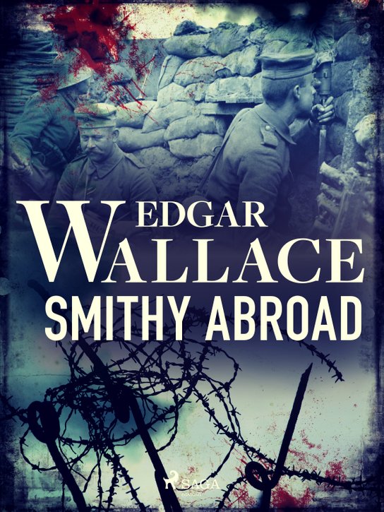 Smithy Abroad -  Edgar Wallace