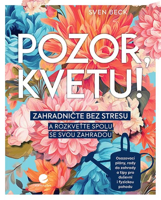 Pozor, kvetu! -  Sven Beck