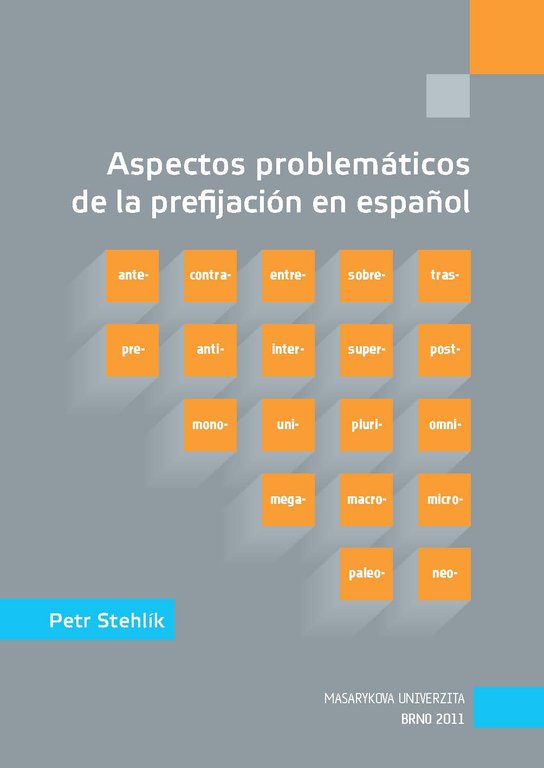 Aspectos problemáticos de la prefijación en español -  Petr Stehlík