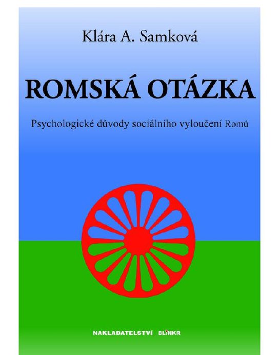 Romská otázka -  JUDr. Klára A. Samková Ph.D.