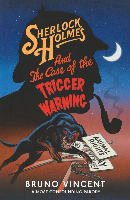 Sherlock Holmes and the Case of the Trigger Warning -  Bruno Vincent