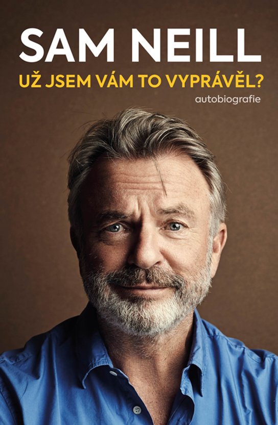 Už jsem vám to vyprávěl? -  Sam Neill