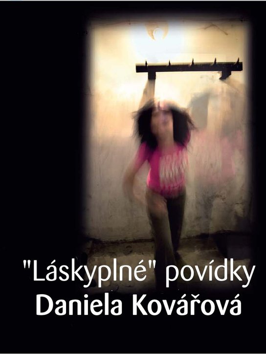 "Láskyplné" povídky -  Daniela Kovářová