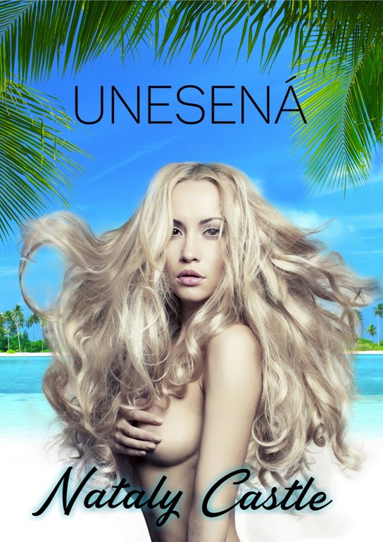 Unesená - Nataly Castle