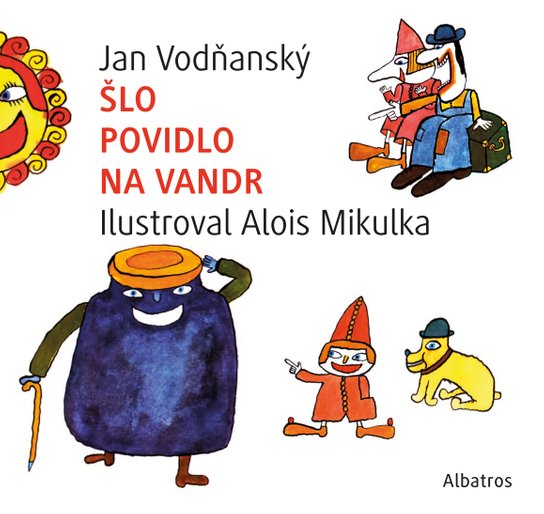 Šlo povidlo na vandr -  Jan Vodňanský