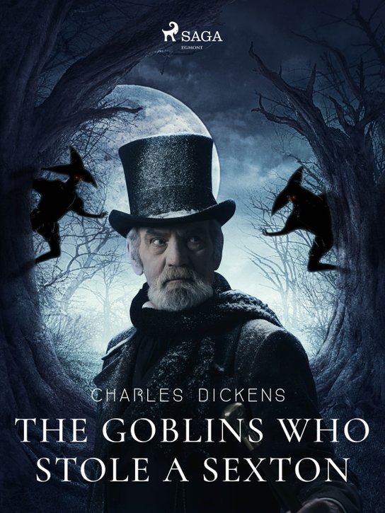 The Goblins who Stole a Sexton -  Charles Dickens