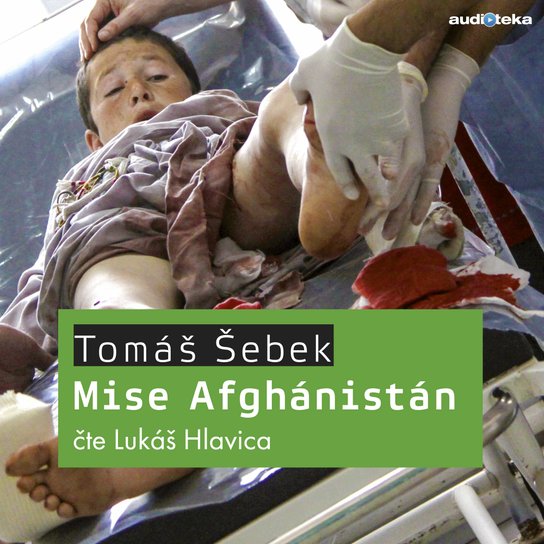 Mise Afghánistán -  MUDr. Tomáš Šebek