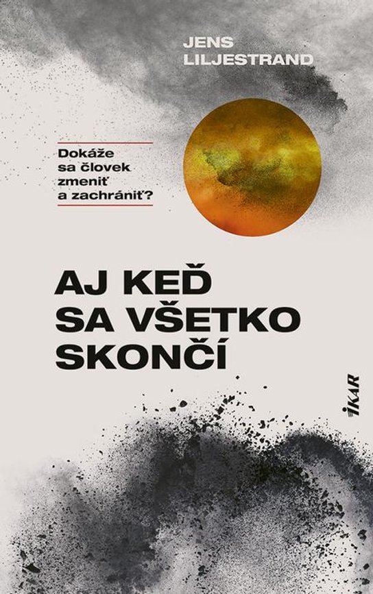 Aj keď sa všetko skončí -  Jens Liljestrand