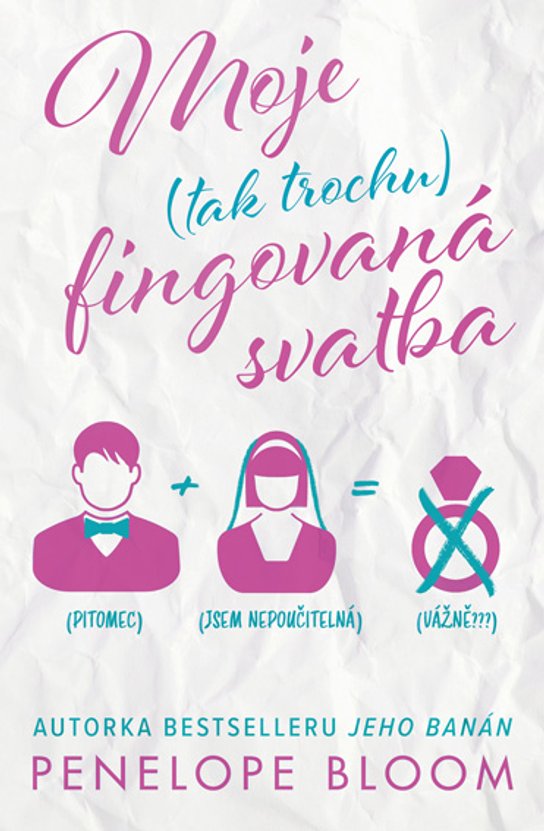 Moje (tak trochu) fingovaná svatba -  Penelope Bloom