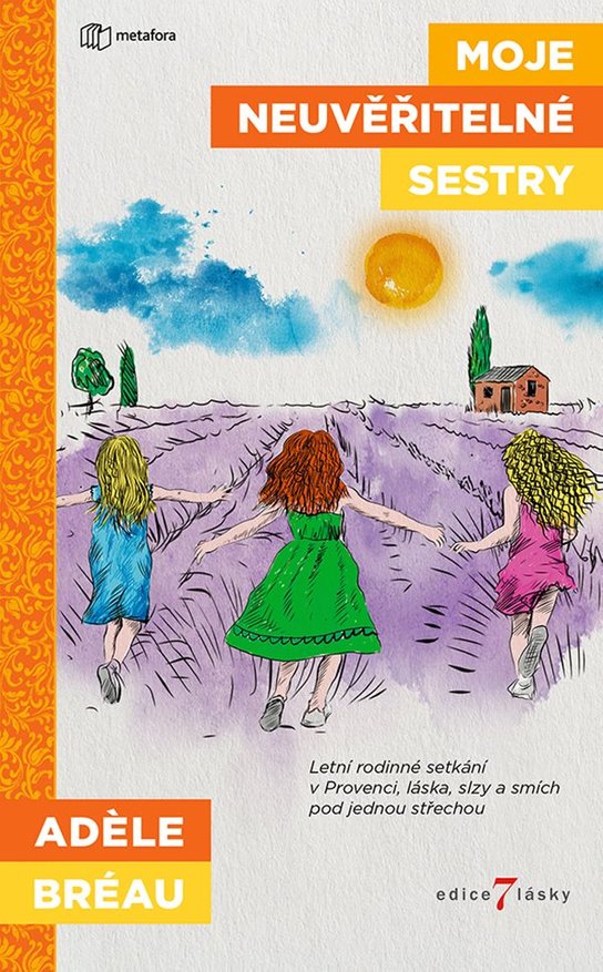 Moje neuvěřitelné sestry -  Adele Breau