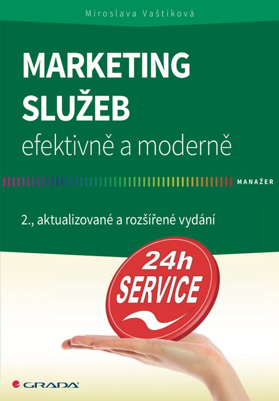 Marketing služeb - efektivně a moderně -  Miroslava Vaštíková