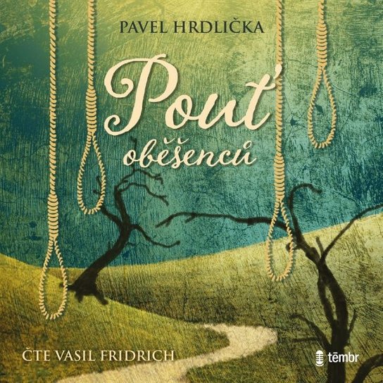 Pouť oběšenců -  Pavel Hrdlička